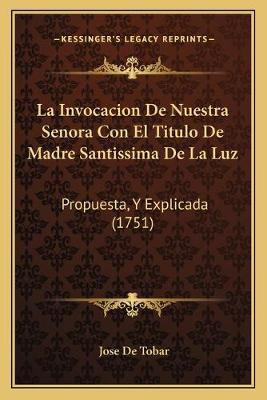 Libro La Invocacion De Nuestra Senora Con El Titulo De Ma...