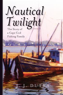 Libro Nautical Twilight: The Story Of A Cape Cod Fishing ...