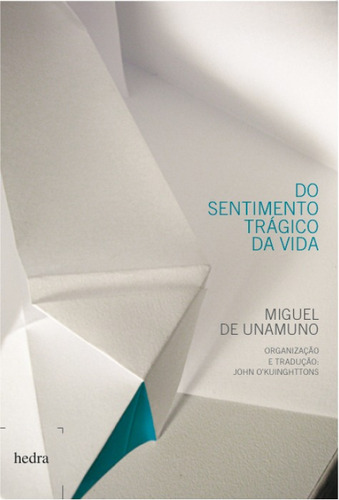 Do sentimento trágico da vida, de Unamuno, Miguel de. Editorial Editora Hedra, capa mole em português, 2013