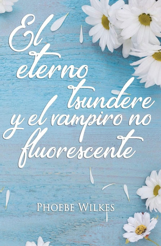 Libro: El Eterno Tsundere Y El Vampiro No Fluorescente (span
