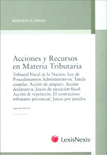 Acciones Y Recursos En Materia Tributaria, De Rodolfo R. Spisso. 9875923225, Vol. 1. Editorial Editorial Intermilenio, Tapa Blanda, Edición 2008 En Español, 2008