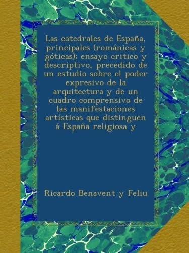 Libro: Las Catedrales España, Principales (románicas Y Gót
