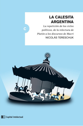 La Calesita Argentina - N. Tereschuk - Capital Intelectual