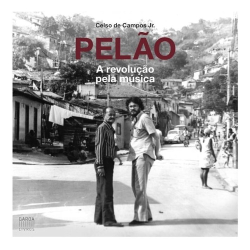 Livro Pelão - A Revolução Pela Música - Garoa Livros