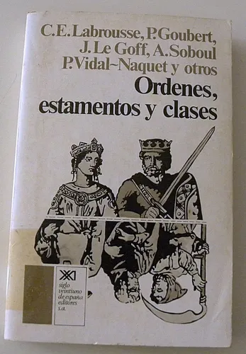Órdenes, Estamentos Y Clases - C. E. Labrousse Y Otros (Usado)