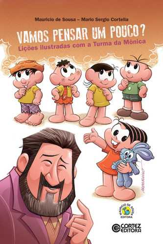 Vamos Pensar Um Pouco? Lições Ilustradas Com A Turma Da Mônica