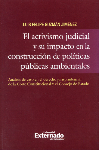 Activismo Judicial Y Su Impacto En La Construcción De Políti