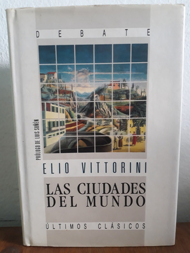 Las Ciudades Del Mundo - Elio Vittorini