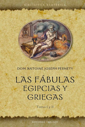 Las Fábulas Egipcias Y Griegas - Antoine Joseph Pernety