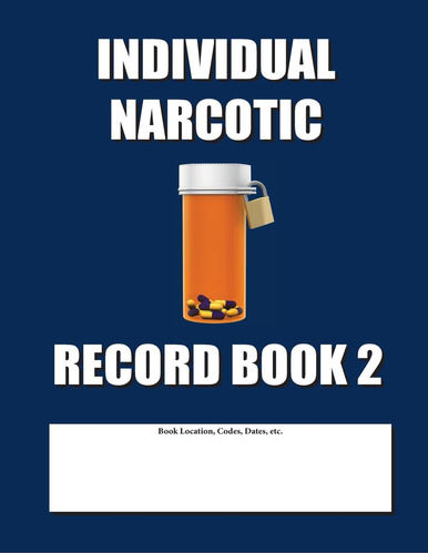 Libro:  Individual Narcotic Record Book 2: Blue Cover