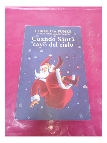 Cuando Santa Cayo Del Cielo De Cornelia Funke.