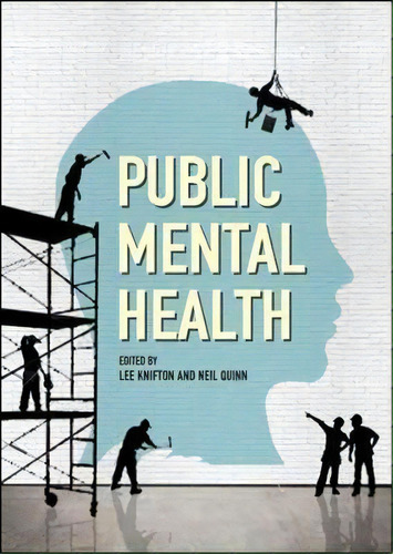 Public Mental Health: Global Perspectives, De Lee Knifton. Editorial Open University Press, Tapa Blanda En Inglés