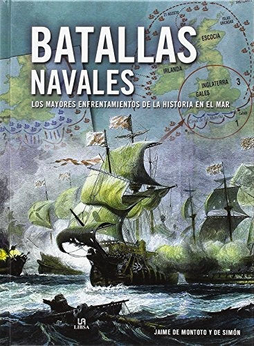 Batallas Navales. Los Mayores Enfrentamientos De La Historia