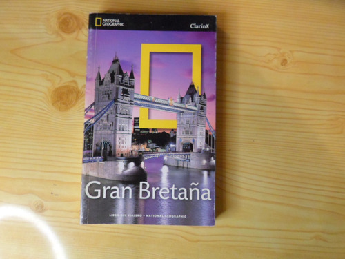 Gran Bretaña Libro Del Viajero - National Geographic