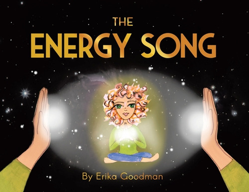 The Energy Song, De Goodman, Erika. Editorial Tellwell Talent, Tapa Blanda En Inglés