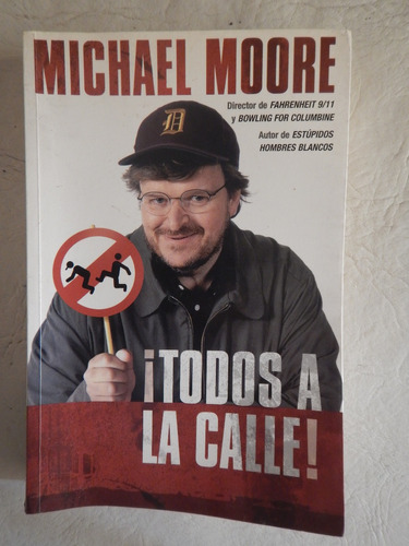 Todos A La Calle. Michael Moore