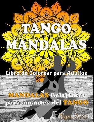 Libro Tango Mandalas. Libro De Colorear Para Adultos. Man...