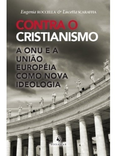 Contra O Cristianismo: Não Aplica, De Eugenia Roccella, Lucetta Scaraffia. Série Não Aplica, Vol. Não Aplica. Editora Vide Editorial, Capa Mole, Edição 1 Em Português, 2014