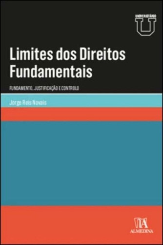 Limites Dos Direitos Fundamentais, De Novais, Jorge Reis. Editora Almedina, Capa Mole Em Português, 22