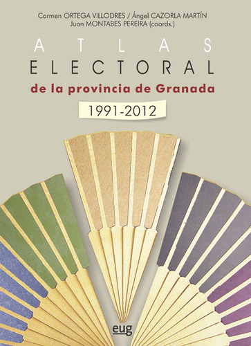 Libro Atlas Electoral De La Provincia De Granada 1991-201...