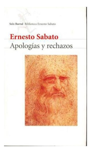 Libro Apologias Y Rechazos (biblioteca Breve) De Sabato Erne