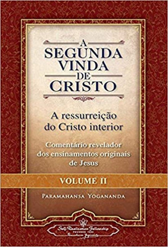 Segunda Vida De Cristo, A - Vol. 2: A Ressureição Do Crist, de Yogananda Paramahansa. Editorial OMNISCIENCIA, tapa mole en português