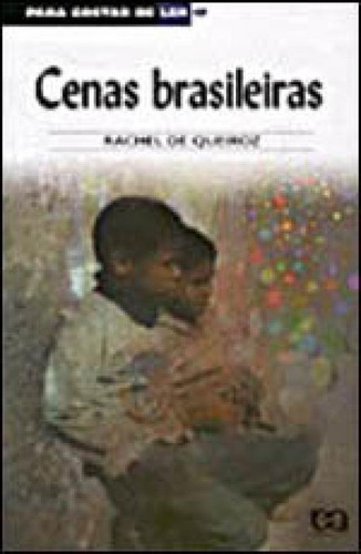 Cenas Brasileiras, De Queiroz, Rachel De. Editora Ática, Capa Mole, Edição 9ª Edição - 2002 Em Português