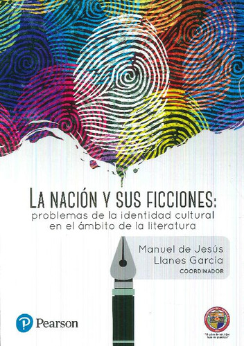 Libro La Nacion Y Sus Ficciones De Manuel De Jesus Llanes Ga