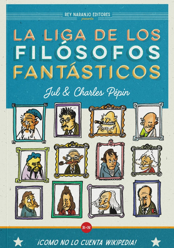 La Liga De Los Filosofos Fantasticos - Charles Pépin