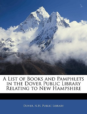 Libro A List Of Books And Pamphlets In The Dover Public L...