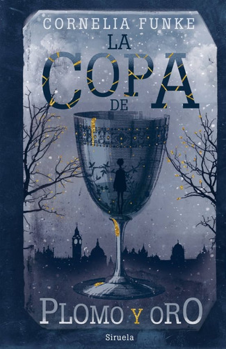 La Copa De Plomo Y Oro - Cornelia Funke