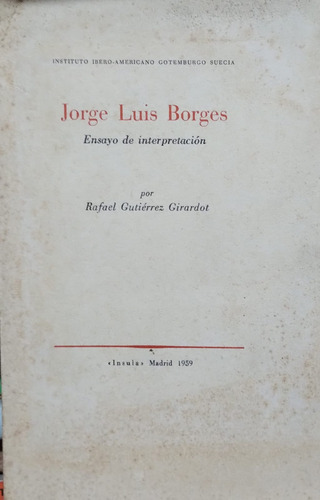 Jorge Luis Borges. Ensayo De Interpretacion. Gutierrez Gir