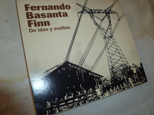Fernando Basanta Finn - De Idas Y Vueltas Cd Excelente -1120