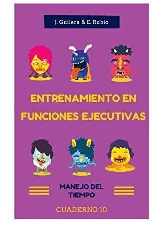 Libro: Entrenamiento Funciones Ejecutivas. Manejo Del Tie&..