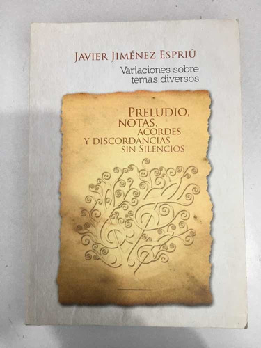 Preludio, Notas, Acordes Y Discordancias Sin Silencios. Javi