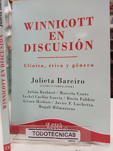 Winnicott En Discusion  Clinica, Etica Y Genero- Bareiro -lv