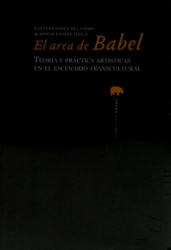 Libro El Arca De Babel, Varios Autores, Ed. Abada (Usado)