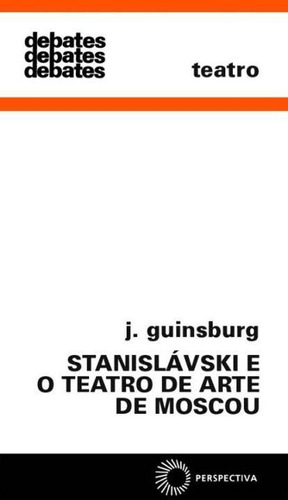 Stanislávski E O Teatro De Arte De Moscou