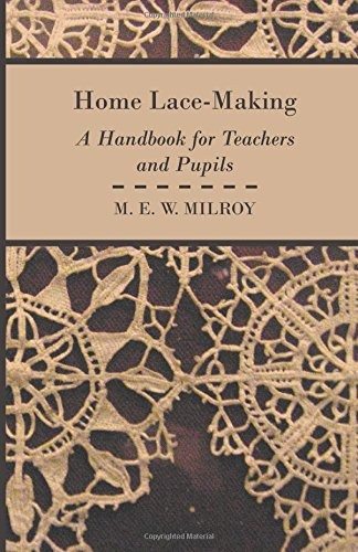 Home Lacemaking  A Handbook For Teachers And Pupils
