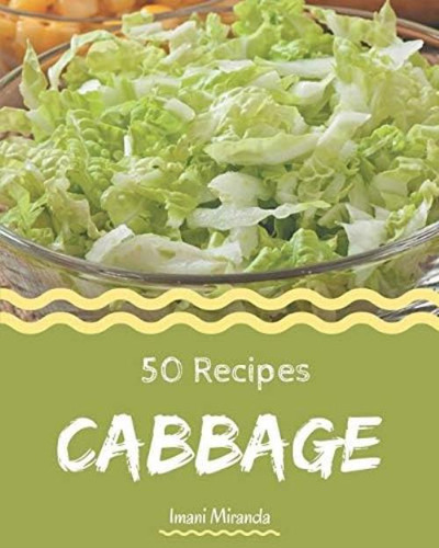 Libro: 50 Cabbage Recipes: The Best Cabbage Cookbook On