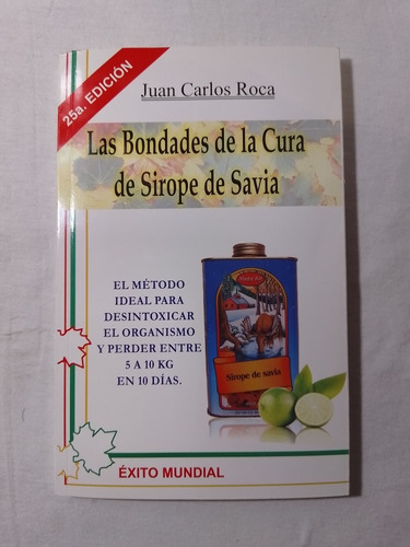 Las Bondades De La Cura De Sirope De Savia Juan Carlos Roca