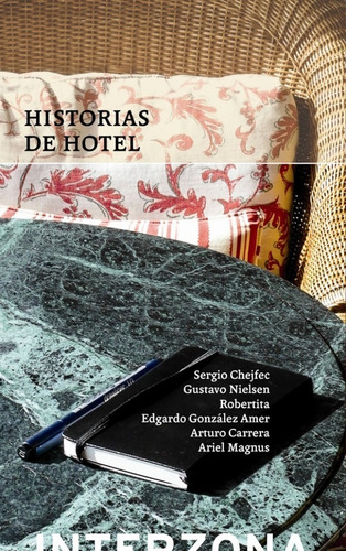 Historias De Hotel - Sergio Chejfec