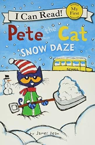 Pete The Cat Snow Daze (my First I Can Read) - Dean,, De Dean, Ja. Editorial Harpercollins En Inglés