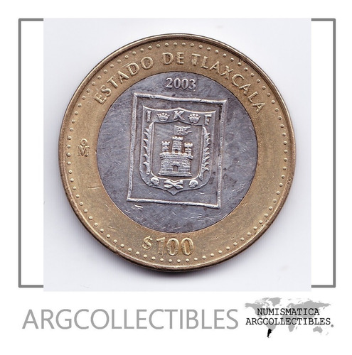 Mexico Tlaxcala Bimetalica Plata 100 Pesos 2003 Km 691 Au