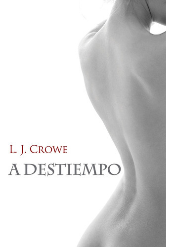 A Destiempo, De L.j. Crowe. Editorial Ibukku, Tapa Blanda En Español, 2013