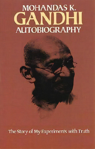Mohandas K Ghandi: Autobiography, De Mahatma Gandhi. Editorial Dover Publications Inc., Tapa Blanda En Inglés