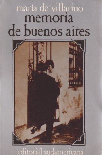 Memoria De Buenos Aires: Narración De La Ciudad Desde El Nac