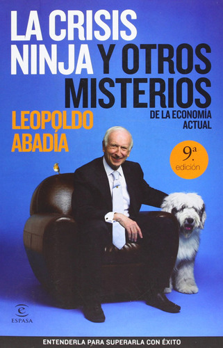 La Crisis Ninja Y Otros Misterios Economía - Leopoldo Abadía