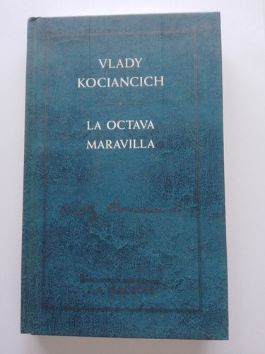 La Octava Maravilla De Vlady Kociancich Tapa Dura