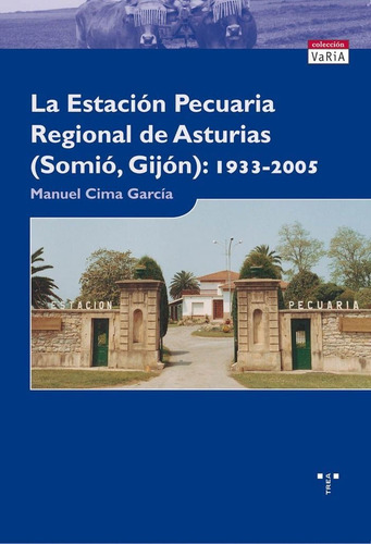 Libro La Estaciã³n Pecuaria Regional De Asturias. Somiã³-...